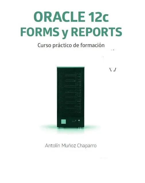 Oracle 12 c Forms y Reports