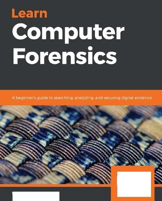 Learn Computer Forensics A Beginners