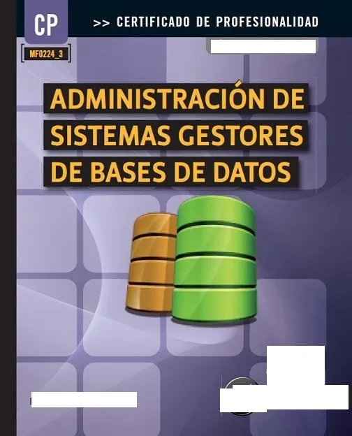 Administración De Sistemas Gestores De Bases De Datos