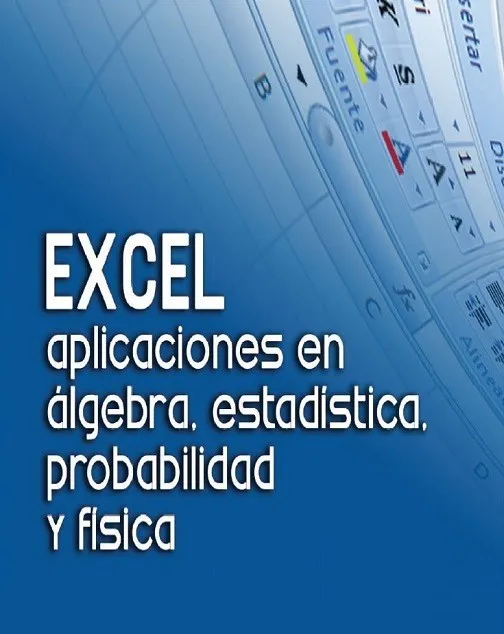 Excel, aplicaciones en álgebra etc.