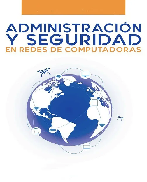 Administración y Seguridad En Redes De Computadoras