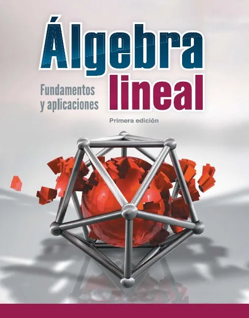 Álgebra Lineal Fundamentos y Aplicaciones