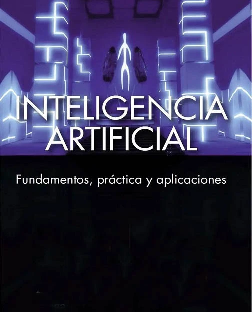 Inteligencia Artificial Fundamentos, práctica y aplicaciones