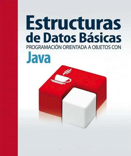 ESTRUCTURAS DE DATOS BÁSICAS - Programación Orientada a Objetos con Java