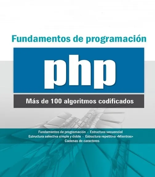 Fundamentos De Programación PHP Más De 100 Algoritmos Codificados