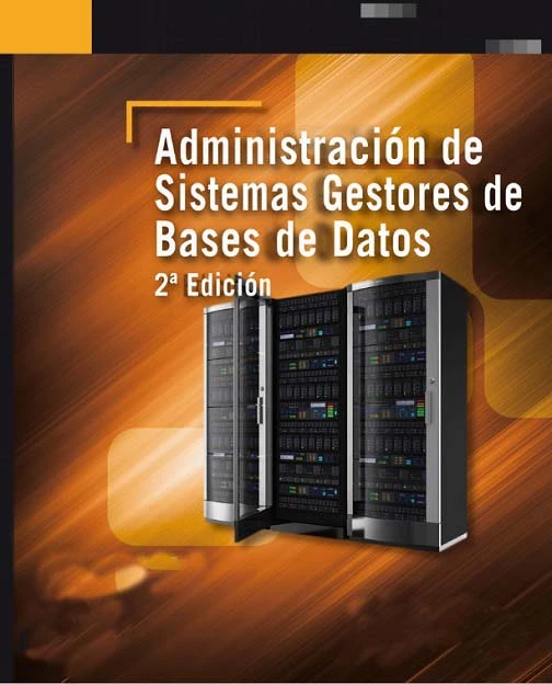 Administración de Sistemas Gestores de Bases de Datos