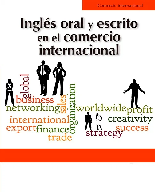 Inglés oral y escrito en el comercio internacional