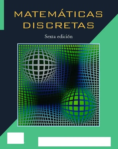 Matemáticas Discretas Sexta Edición