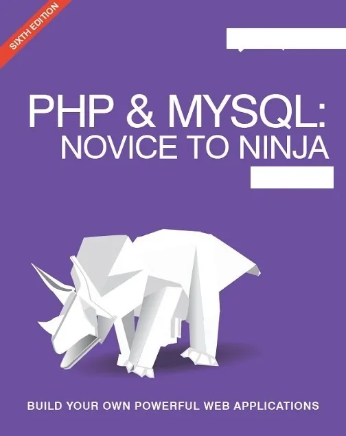 PHP & MYSQL NOVICE TO NINJA