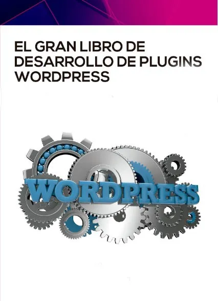 El Gran Libro De Desarrollo De Plugins Wordpress