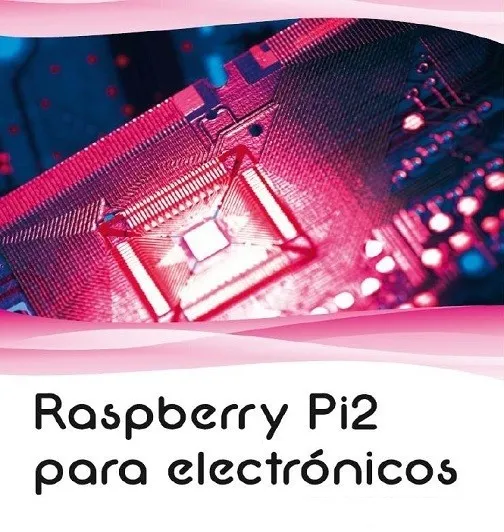 Raspberry Pi2 Para Electrónicos