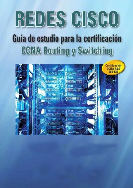 Redes Cisco Guía de Estudio para la Certificación CCNA Routing y Switching