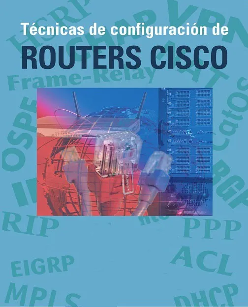 Técnicas De Configuración De ROUTERS CISCO