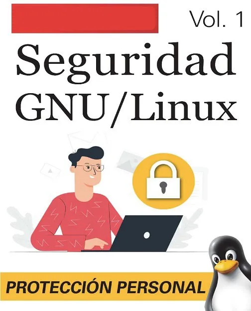 Seguridad GNU/Linux Protección Personal