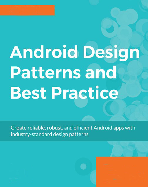 Android Design Patterns and Best Practice